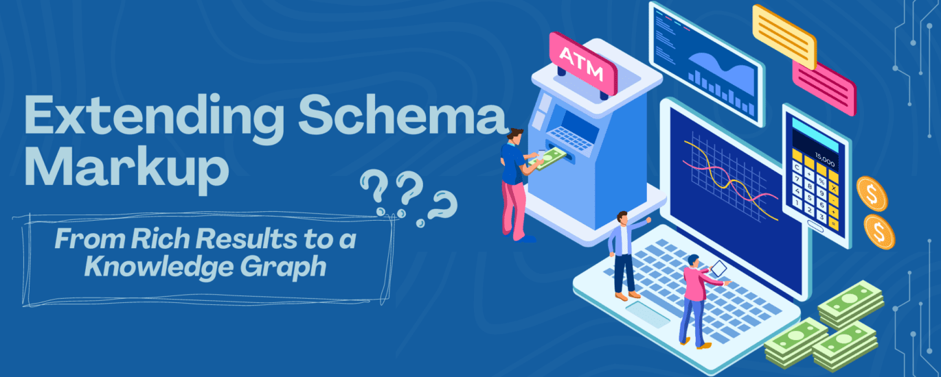 Extending Schema Markup From Rich Results to a Knowledge Graph image