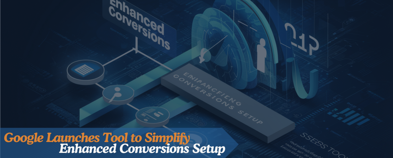 Google Launches Tool to Simplify Enhanced Conversions Setup image