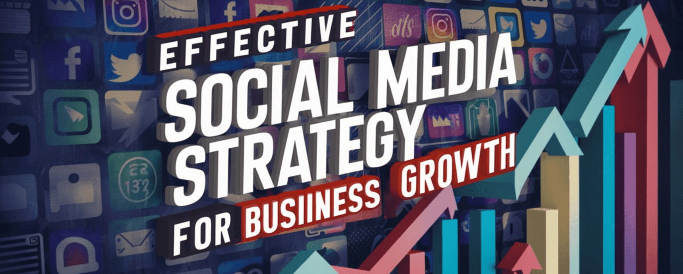 Effective Social Media Strategy for Business Growth image