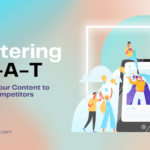 Mastering E-E-A-T: Elevating Your Content to Outrank Competitors