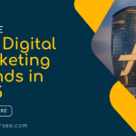 Top Digital Marketing Trends in 2025