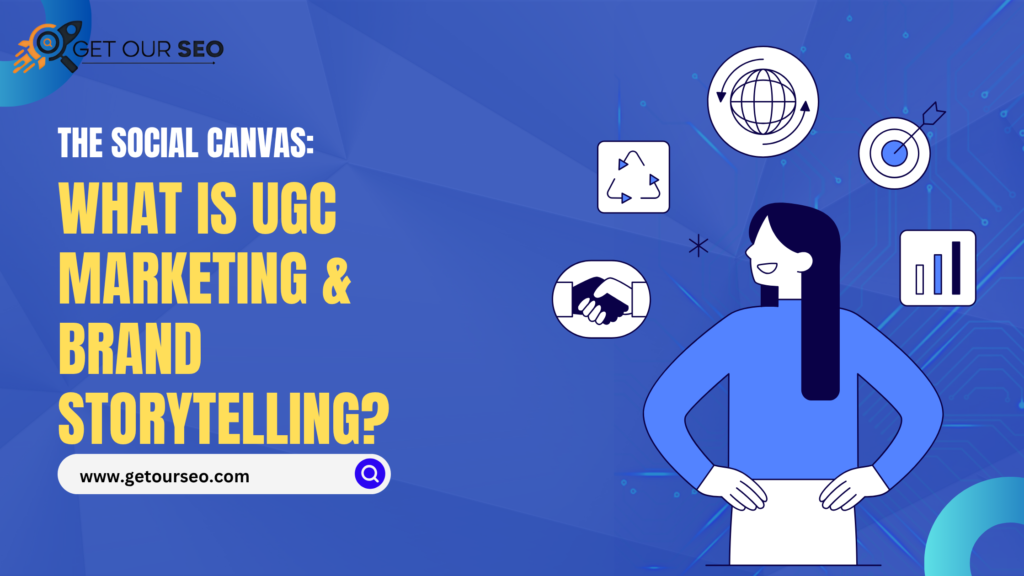 What is UGC Marketing & Brand Storytelling?